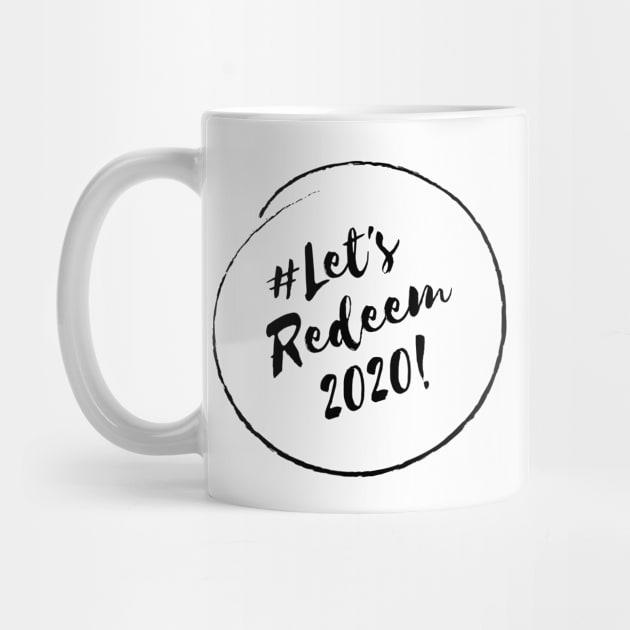 Let's Redeem 2020! - Stylish Minimalistic Political by Strictly Political